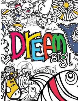 Paperback Dream Big kids coloring book: Dream Big kids coloring book