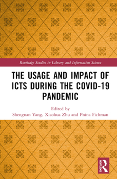 Hardcover The Usage and Impact of ICTs during the Covid-19 Pandemic Book