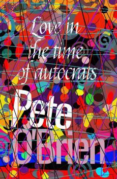 Love in the Time of Autocrats: A Novella