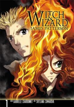 Witch & Wizard: The Manga, Vol. 1 - Book #1 of the Witch & Wizard: The Manga