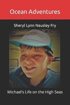 Ocean Adventures: Michael's Life on the High Seas