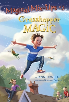 Grasshopper Magic - Book #3 of the Magical Mix-Ups