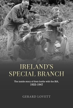 Paperback Ireland's Special Branch: The Inside Story of Their Battle with the Ira, 1922-1947 Book