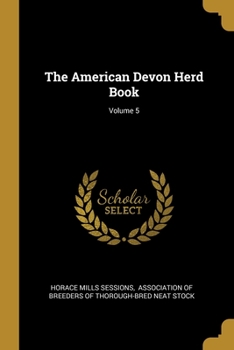 Paperback The American Devon Herd Book; Volume 5 Book