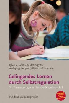 Paperback Gelingendes Lernen Durch Selbstregulation: Ein Trainingsprogramm Fur Die Sekundarstufe II [German] Book