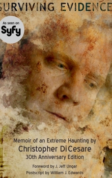 Hardcover Surviving Evidence: Memoir of an Extreme Haunting Survivor Book