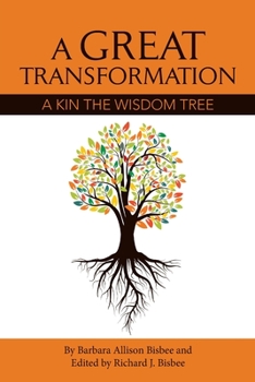 Paperback A Great Transformation: A Kin the Wisdom Tree Book