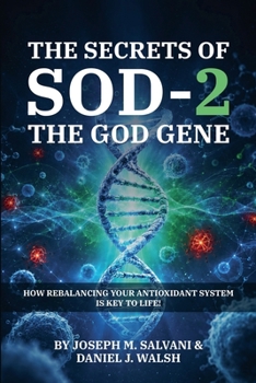 Paperback The Secrets of SOD-2, The God Gene Book