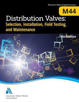 Paperback M44 Distribution Valves: Selection, Installation, Field Testing, and Maintenance, Third Edition Book