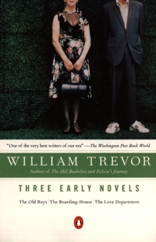 Paperback Three Early Novels: The Old Boys, the Boarding-House, the Love Department Book