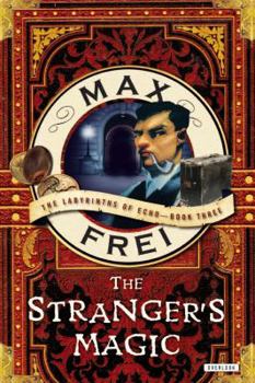 Hardcover The Stranger's Magic: The Labyrinths of Echo-Book Three Book