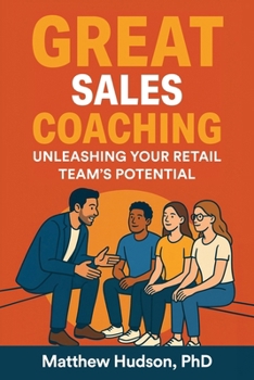 Paperback GREAT Sales Coaching Unleashing Your Retail Team's Potential Book