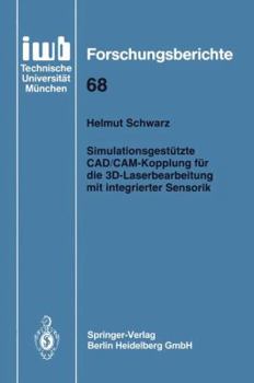 Paperback Simulationsgestützte Cad/Cam-Kopplung Für Die 3d-Laserbearbeitung Mit Integrierter Sensorik [German] Book