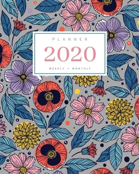 Paperback Planner 2020 Weekly Monthly: 8x10 Full Year Notebook Organizer Large - 12 Months - Jan to Dec 2020 - Stylish Illustrating Flower Design Gray Book