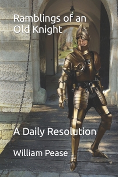 Paperback Ramblings of an Old Knight: A Daily Resolution Book