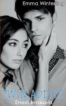 Twin Addict - Erneut enttäuscht
