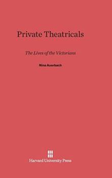 Hardcover Private Theatricals: The Lives of the Victorians Book