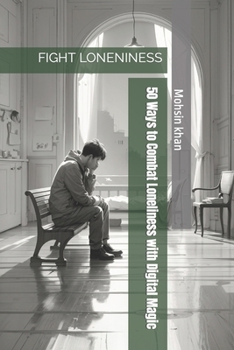 Paperback 50 Ways to Combat Loneliness with Digital Magic Book