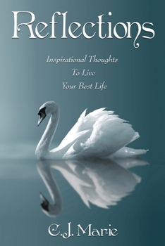 Paperback Reflections: Inspirational Thoughts To Live Your Best Life Book