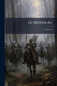 Paperback Le Moyen âg; Volume 27 [French] Book