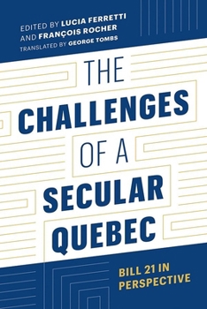 Paperback The Challenges of a Secular Quebec: Bill 21 in Perspective Book
