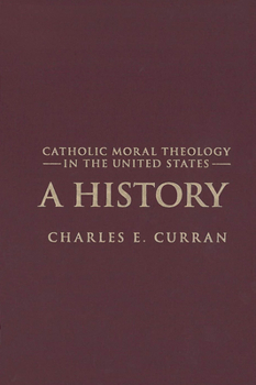 Hardcover Catholic Moral Theology in the United States: A History Book