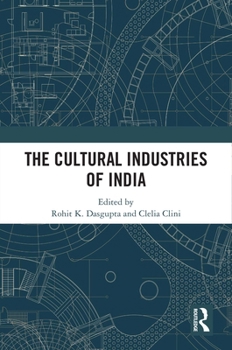 Hardcover The Cultural Industries of India Book