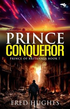 Paperback Prince Conqueror (The Prince of Britannia Saga) Book