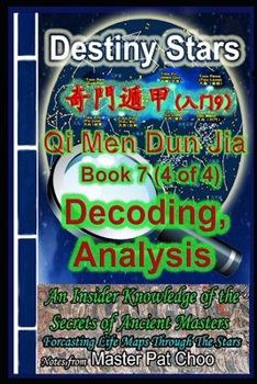 Paperback Qi Men Dun Jia Studies Book 7 (4 of 4) Decoding & Analysis Book