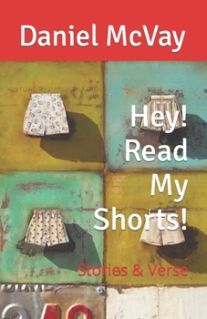 Paperback Hey! Read My Shorts!: Stories & Verse Book