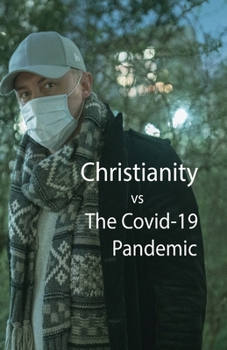 Paperback Christianity, vs The Covid-10 Pandemic Book