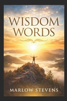 WISDOM WORDS A Book of Calm, Courage & Clarity for Hard Days: A Self-Help Book for Stress, Anxiety & Life’s Tough Chapters
