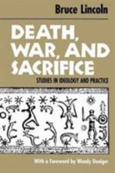 Paperback Death, War, and Sacrifice: Studies in Ideology & Practice Book