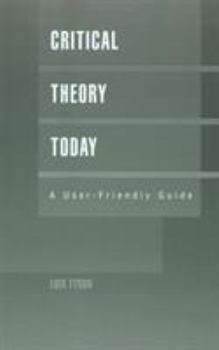 Paperback Critical Theory Today: A User-Friendly Guide Book