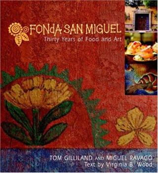 Hardcover Fonda San Miguel: Thirty Years of Food and Art Book