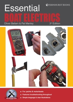 Paperback Essential Boat Electrics: Carry Out Electrical Jobs on Board Properly & Safely Book