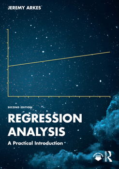 Paperback Regression Analysis: A Practical Introduction Book