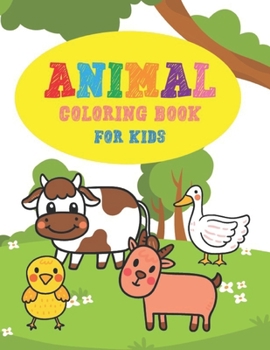 Paperback Animal Coloring Book For Kids: animal coloring book for children ages 3 - 8 Book