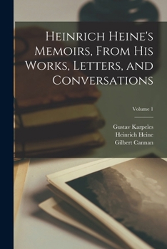 Paperback Heinrich Heine's Memoirs, From His Works, Letters, and Conversations; Volume 1 Book