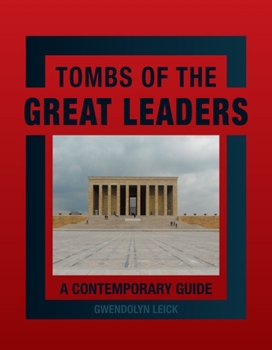 Hardcover Tombs of the Great Leaders: A Contemporary Guide Book