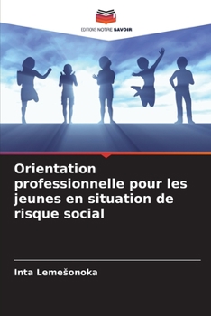 Paperback Orientation professionnelle pour les jeunes en situation de risque social [French] Book
