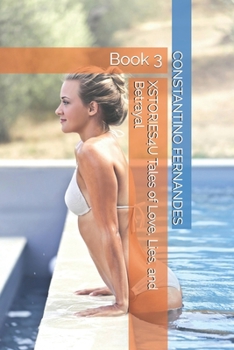 XSTORIES4U Tales of Love, Lies, and Betrayal: Book 3