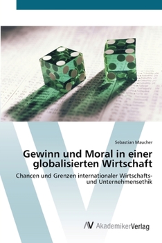 Paperback Gewinn und Moral in einer globalisierten Wirtschaft [German] Book