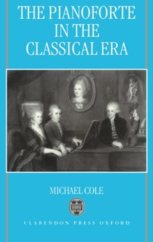 Hardcover The Pianoforte in the Classical Era Book