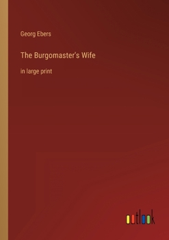 Paperback The Burgomaster's Wife: in large print Book