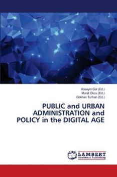 Paperback PUBLIC and URBAN ADMINISTRATION and POLICY in the DIGITAL AGE Book