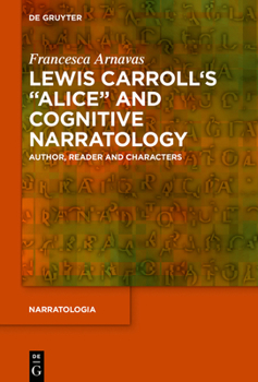 Paperback Lewis Carroll's Alice and Cognitive Narratology: Author, Reader and Characters Book