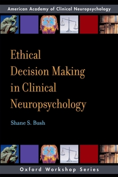 Paperback Ethical Decision Making in Clinical Neuropsychology Book