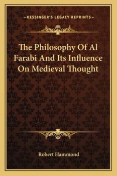 Paperback The Philosophy Of Al Farabi And Its Influence On Medieval Thought Book