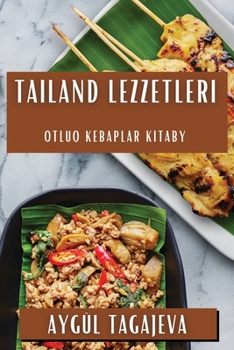 Paperback Tailand Lezzetleri: Otluq Kebaplar Kitaby [Turkmen] Book